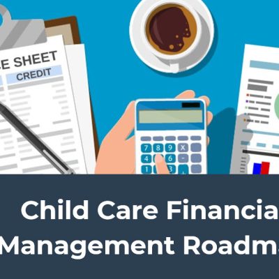 Child Care Financial Management, financially healthy child care business, sustainable child care business