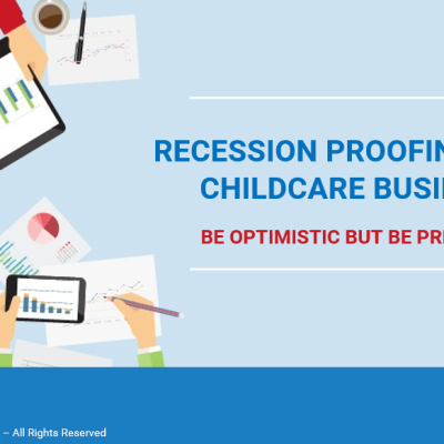 Recession Proofing Your Child Care Business