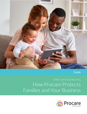 Download “Child Care Data Security: How Procare Protects Families and Your Business” Guide